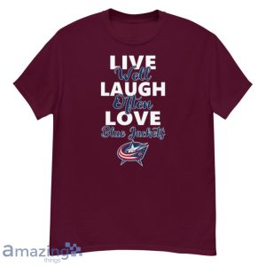 NHL Hockey Columbus Blue Jackets Live Well Laugh Often Love Shirt Product Photo 3