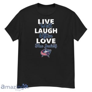 NHL Hockey Columbus Blue Jackets Live Well Laugh Often Love Shirt Product Photo 1