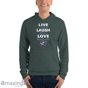 NHL Hockey Columbus Blue Jackets Live Well Laugh Often Love Shirt Product Photo 8