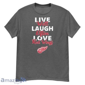 NHL Hockey Detroit Red Wings Live Well Laugh Often Love Shirt Product Photo 2