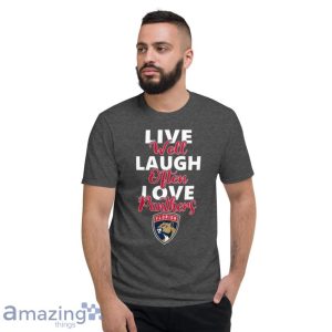 NHL Hockey Florida Panthers Live Well Laugh Often Love Shirt Product Photo 4