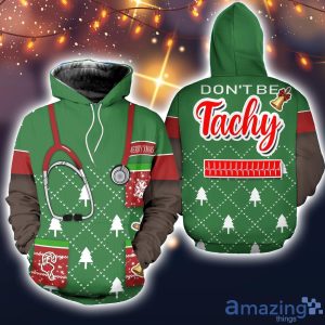 Nurse Don'T Be Tachy 3D All Over Printed Ugly Christmas Sweater Sweatshirt Hoodie Christmas Gift Product Photo 3