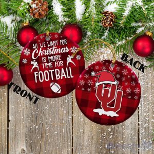 Oklahoma Sooners Ceramic Ornament All We Want For Christmas Is More Time For Football Gift For Xmas Product Photo 1