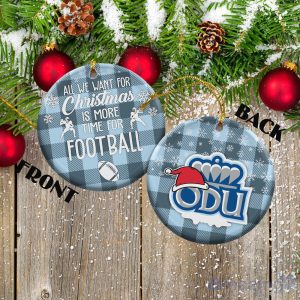 Old Dominion Monarchs Ceramic Ornament All We Want For Christmas Is More Time For Football Gift For Xmas Product Photo 1