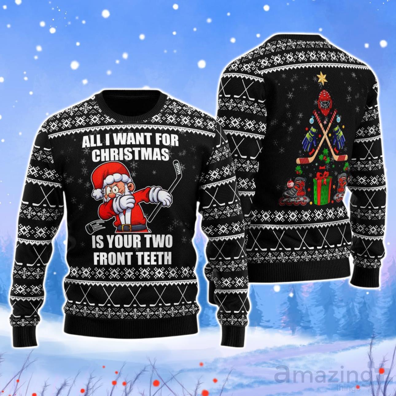 Santa Hockey All I Want For Christmas Is Your Two Front Teeth Christmas Unisex Ugly Sweater image Santa Hockey All I Want For Christmas Is Your Two Front Teeth Christmas Unisex Ugly Sweater Product Photo 1