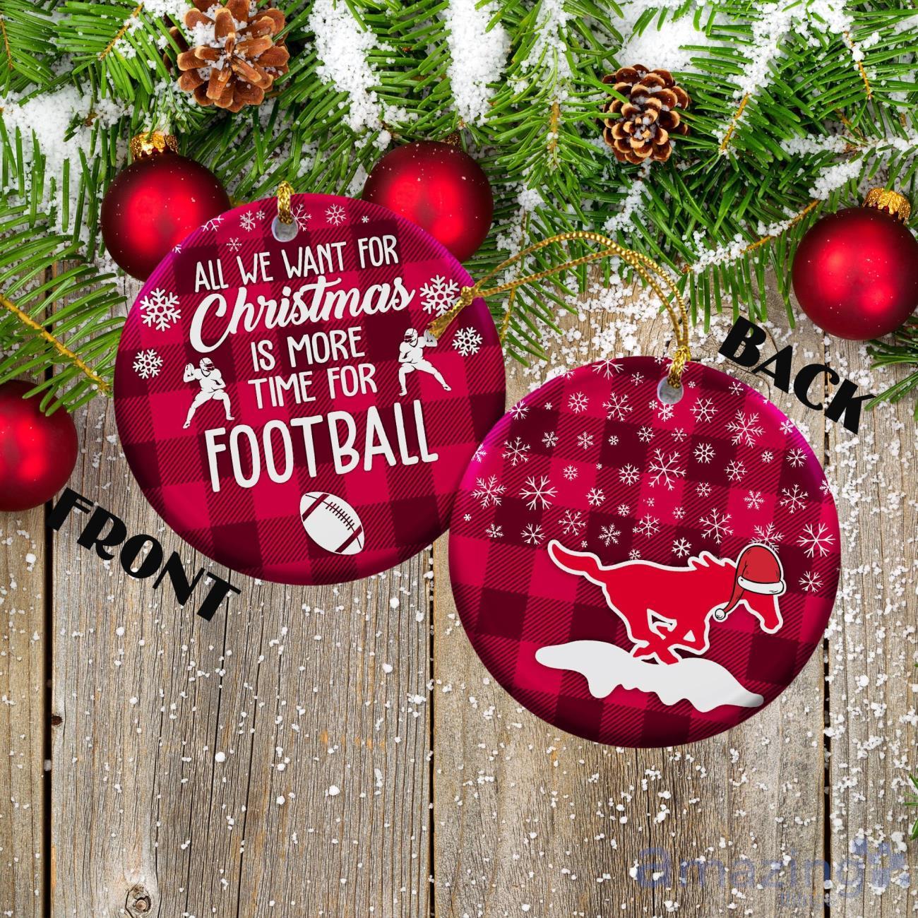 SMU Mustangs Ceramic Ornament All We Want For Christmas Is More Time For Football image SMU Mustangs Ceramic Ornament All We Want For Christmas Is More Time For Football Product Photo 1