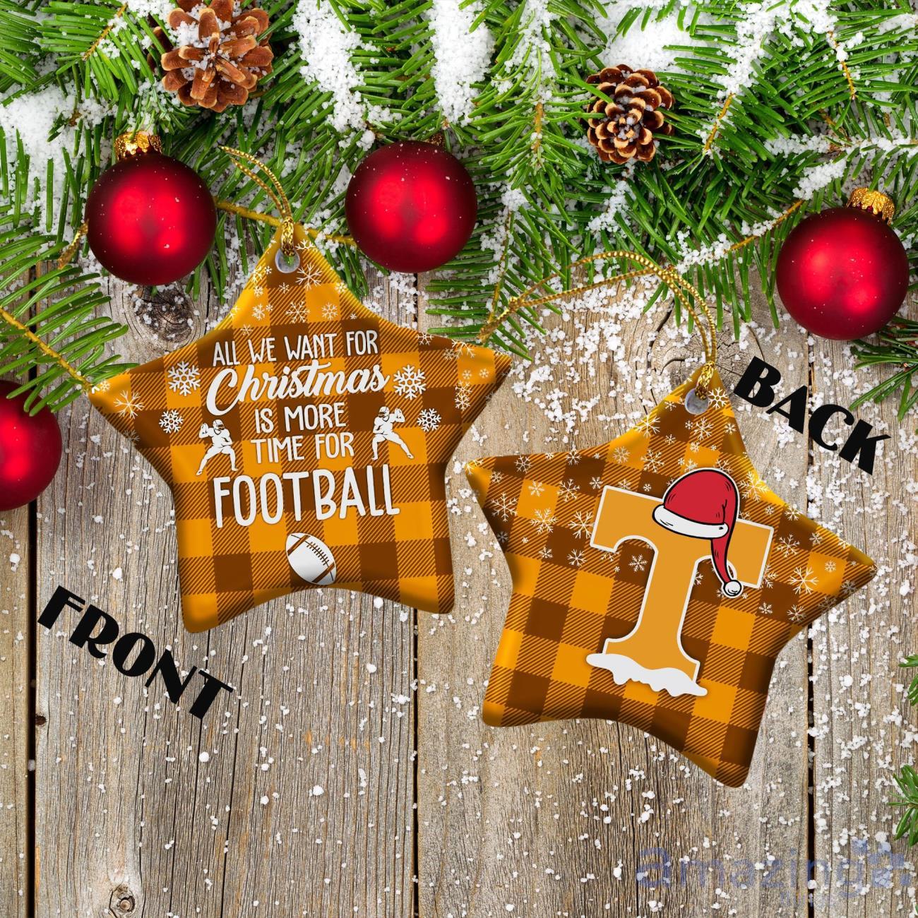 Tennessee Volunteers Ceramic Ornament All We Want For Christmas Is More Time For Football Gift For Xmas image Tennessee Volunteers Ceramic Ornament All We Want For Christmas Is More Time For Football Gift For Xmas Product Photo 2