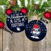 UConn Huskies Ceramic Ornament All We Want For Christmas Is More Time For Football Gift For Xmas