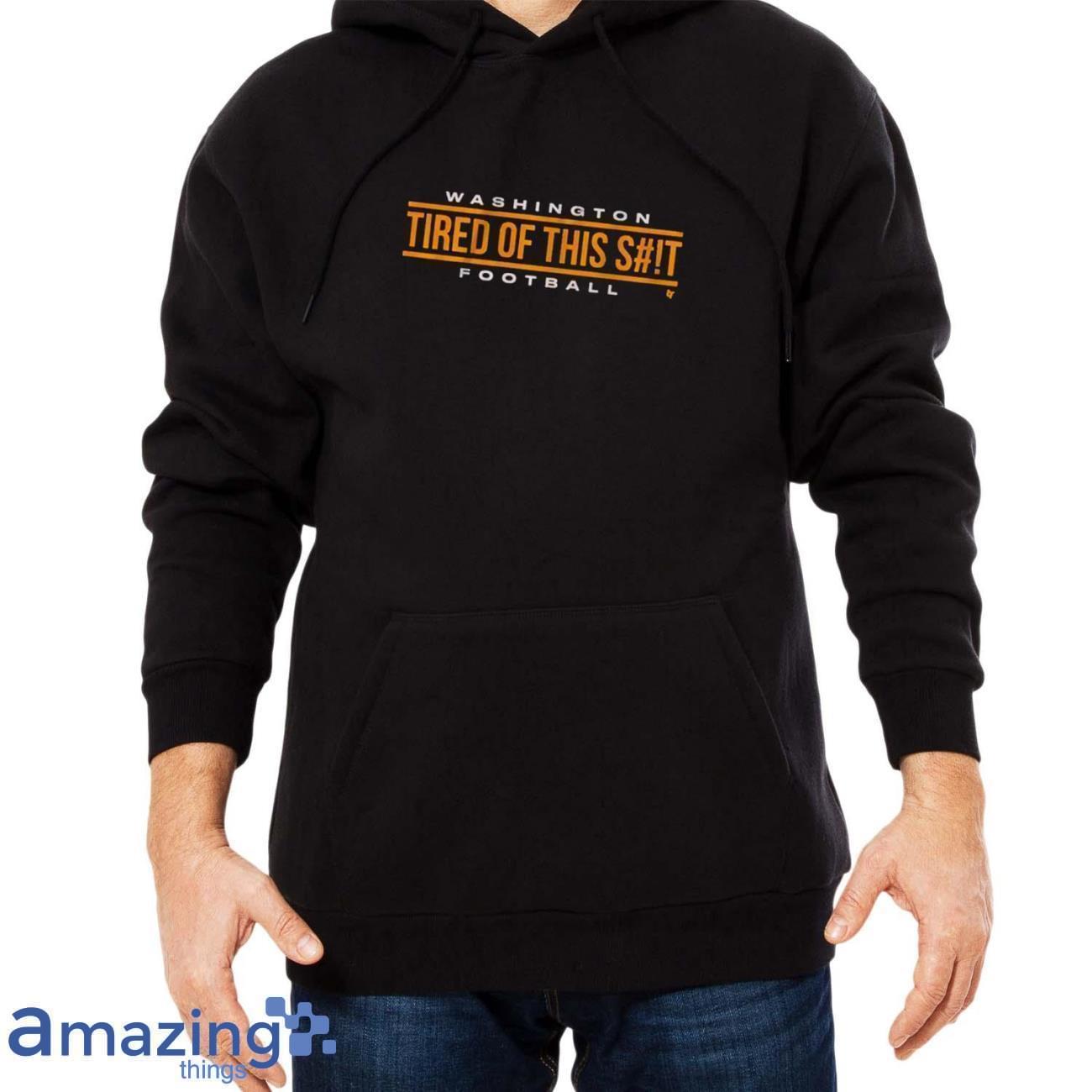 Washington Football Tired Of This Shirt image Washington Football Tired Of This Shirt Product Photo 2