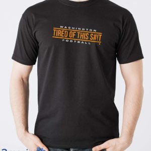 Washington Football Tired Of This Shirt image Washington Football Tired Of This Shirt Product Photo 3