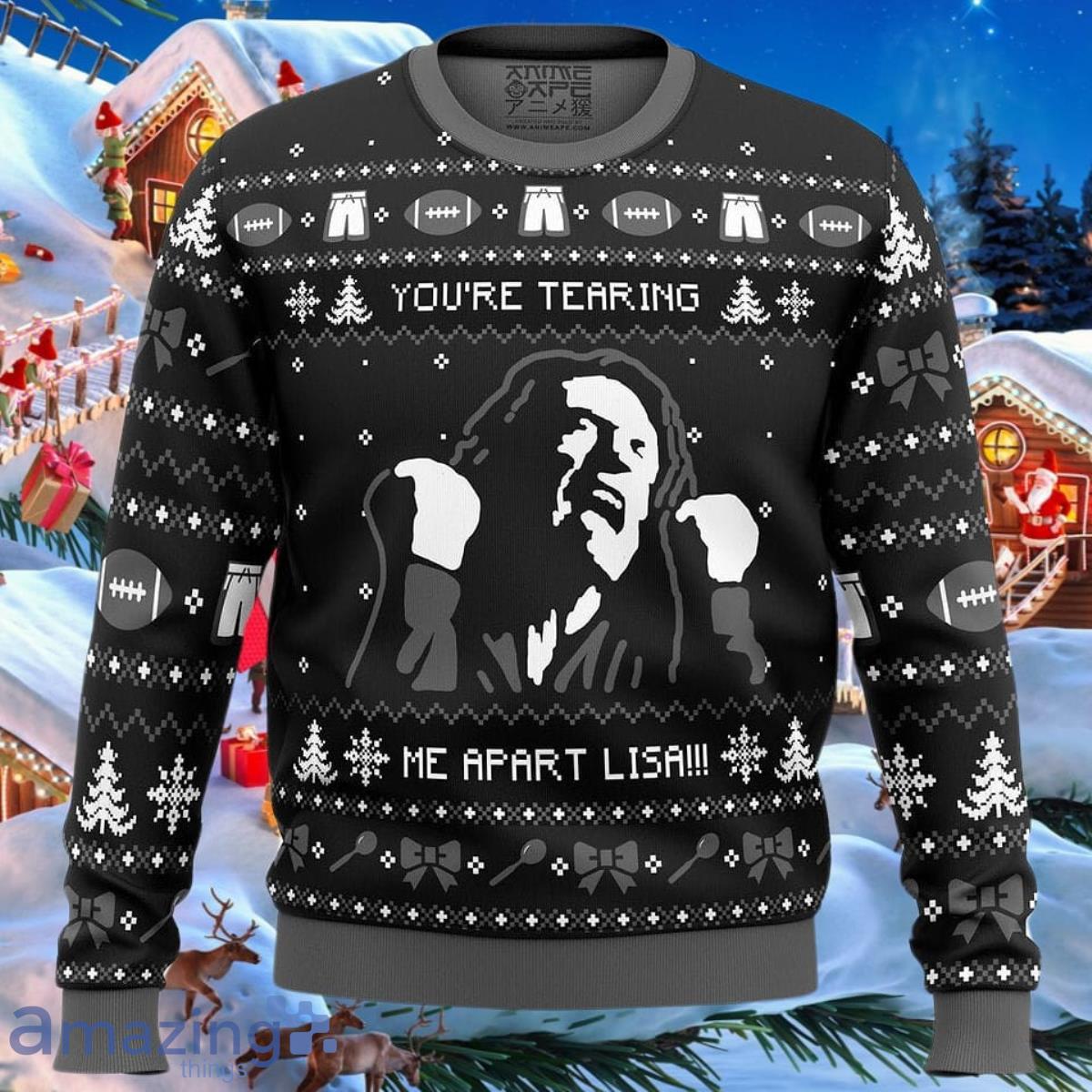 You're Tearing Me Apart Lisa The Room Ugly Christmas Sweater Best Gift For Men And Women Product Photo 1