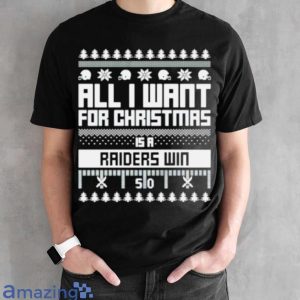 All I Want For Christmas Is A Las Vegas Raiders Win Ugly Christmas Shirt Product Photo 2