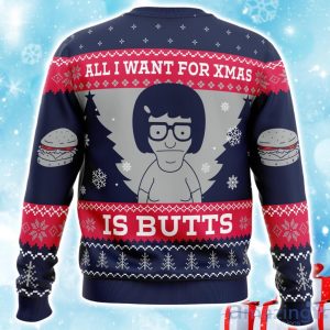 All I Want For Xmas Is Butts Bob’s Burgers Ugly Christmas Sweater Xmas Gift For Men Women Product Photo 2