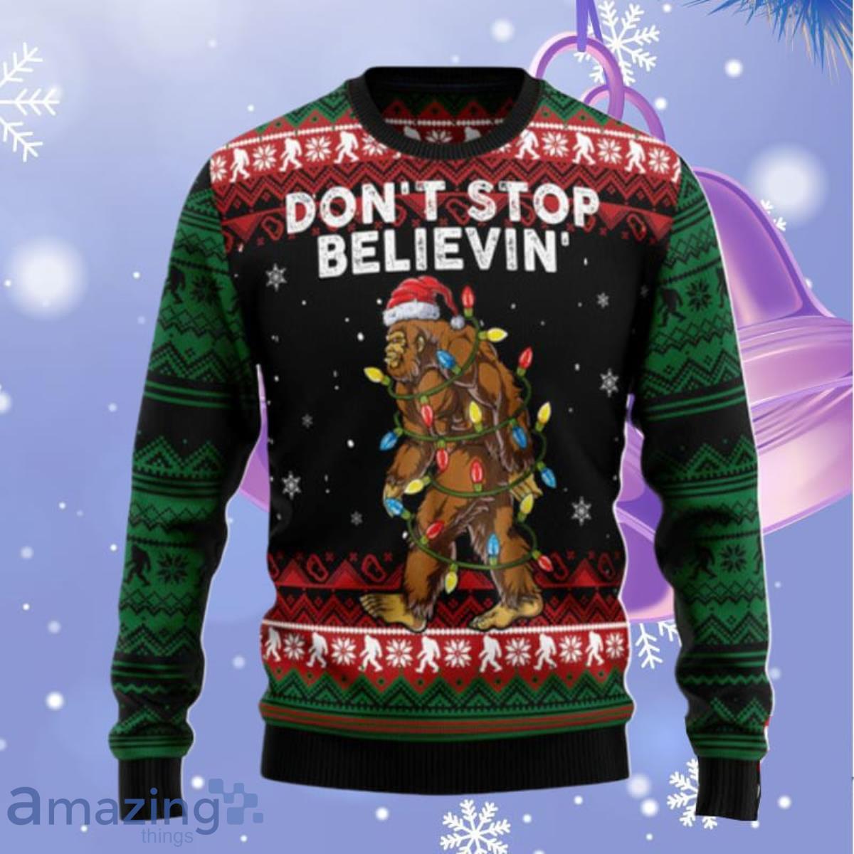 Bigfoot DonT Stop Believing Ugly Christmas Sweaters Style Gift For Men And Women image Bigfoot DonT Stop Believing Ugly Christmas Sweaters Style Gift For Men And Women Product Photo 1