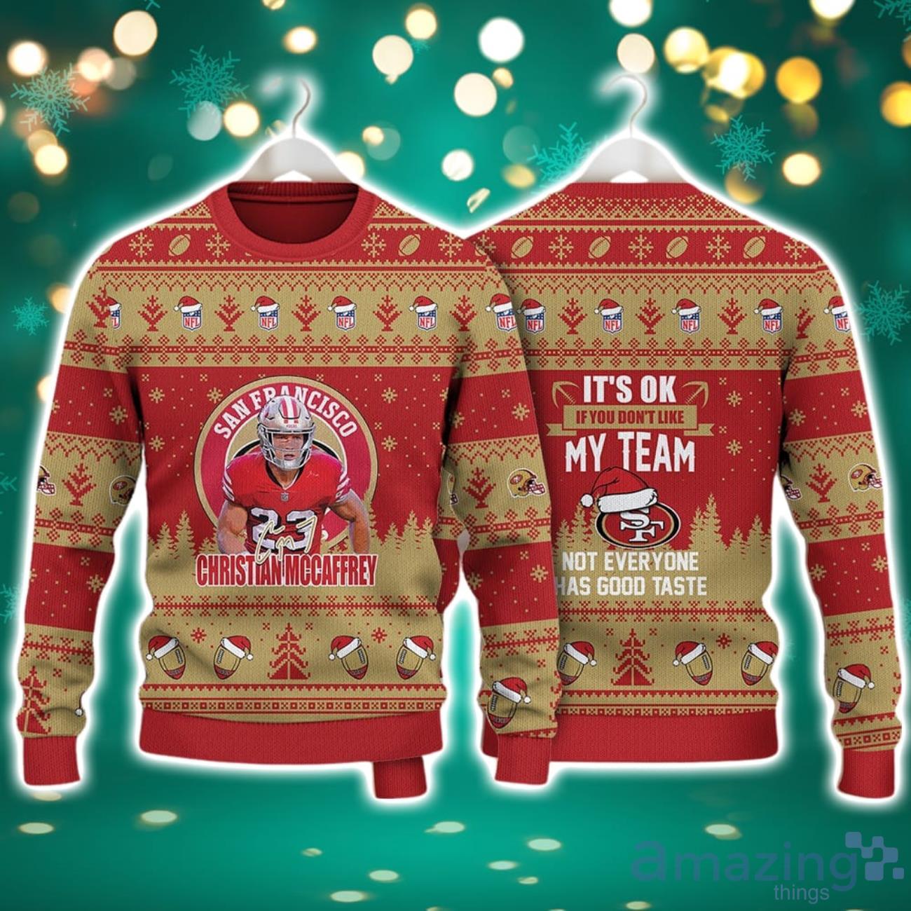 Christian McCaffrey San Francisco 49ers It Is Ok If You Do Not Like My Team NFL Christmas Ugly Sweater image Christian McCaffrey San Francisco 49ers It Is Ok If You Do Not Like My Team NFL Christmas Ugly Sweater Product Photo 1