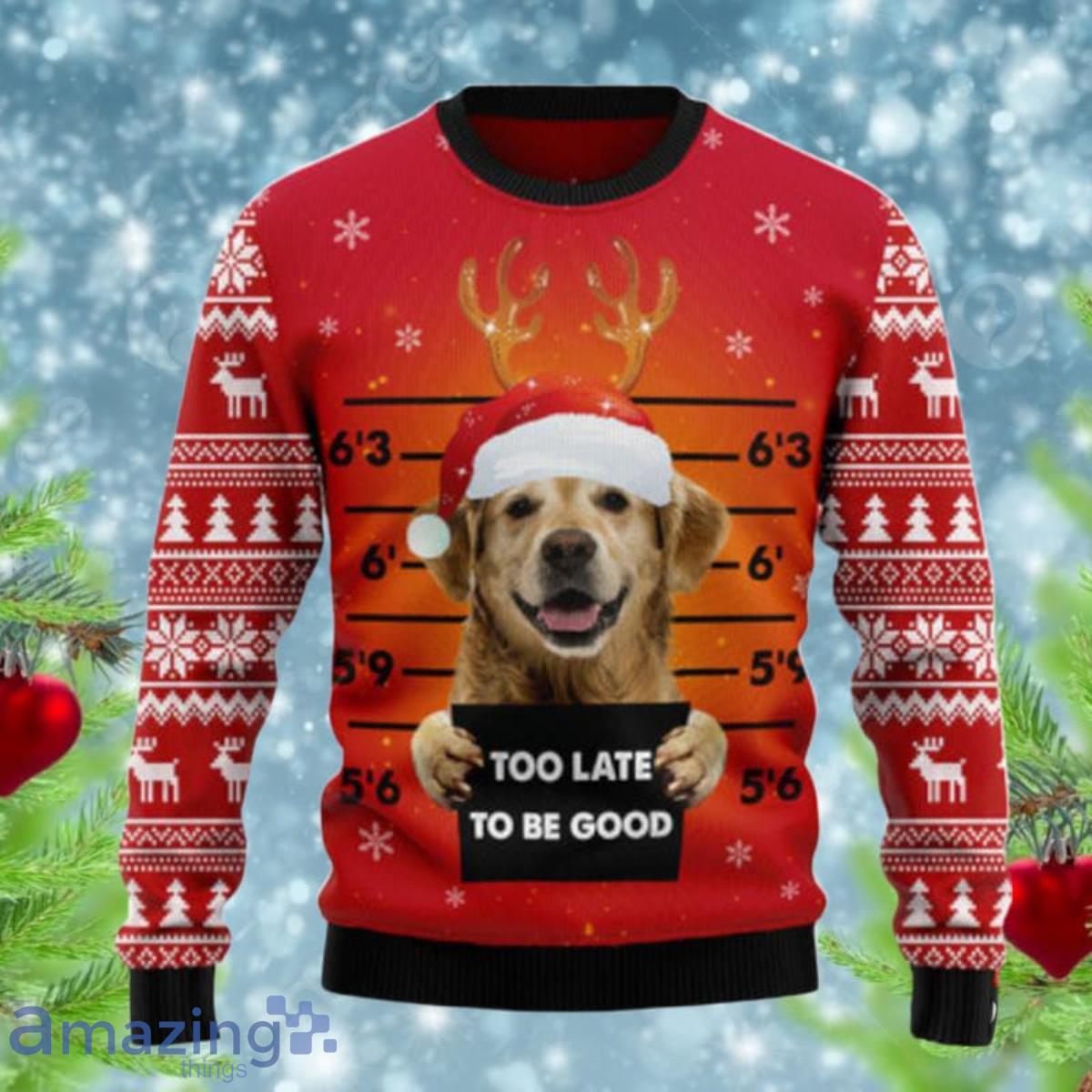 Golden Retriever Too Late To Be Good Ugly Christmas Sweaters Style Gift For Men And Women image Golden Retriever Too Late To Be Good Ugly Christmas Sweaters Style Gift For Men And Women Product Photo 1