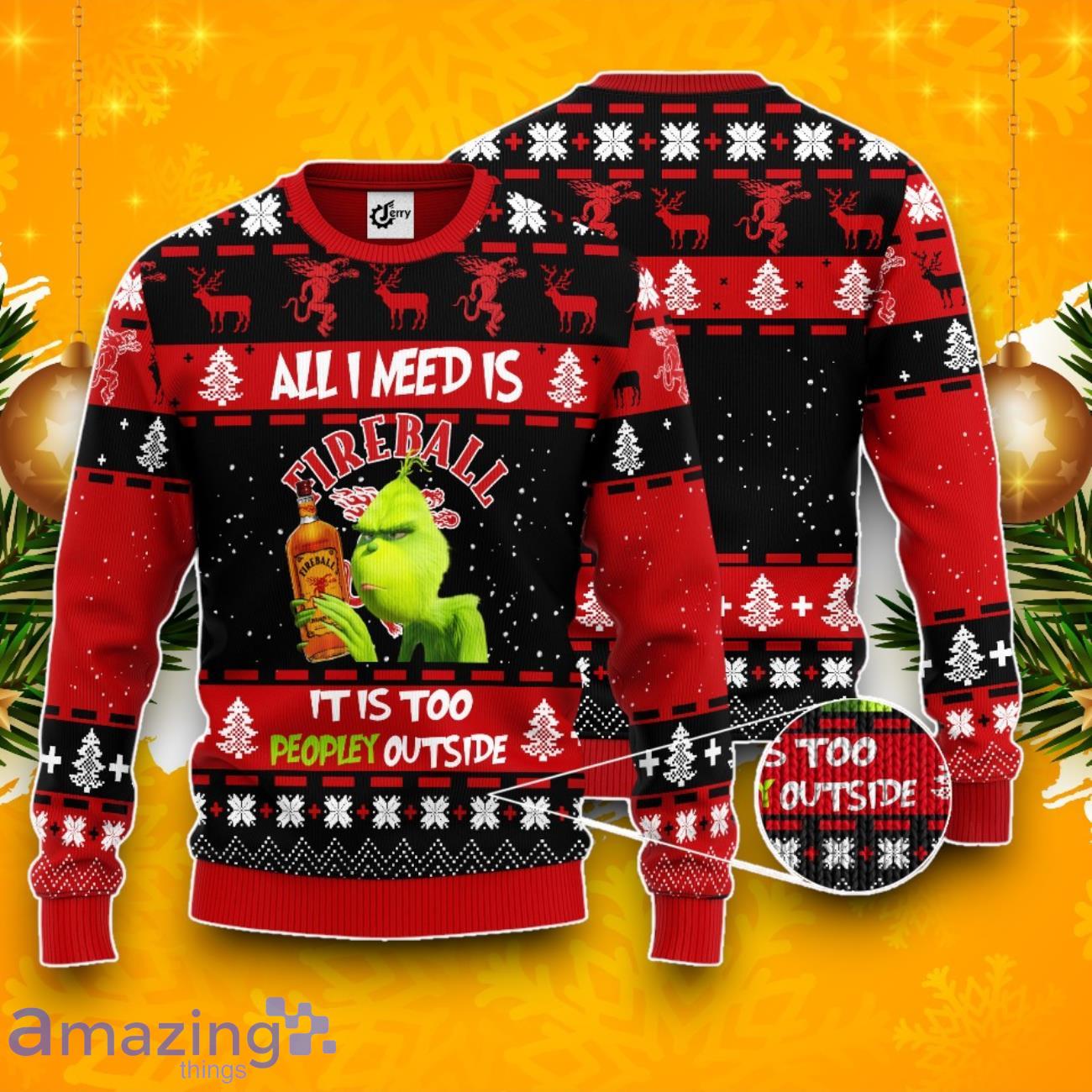 Grinch All I Need Is Fireball 3D Ugly Christmas Sweater image Grinch All I Need Is Fireball 3D Ugly Christmas Sweater Product Photo 1