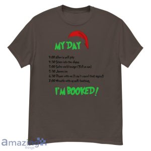Grinch Christmas Schedule My Day Shirt Product Photo 3