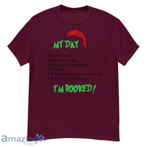 Grinch Christmas Schedule My Day Shirt Product Photo 5