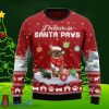 I Believe In Santa Paws Ugly Christmas Sweaters Special Gift For Men And Women