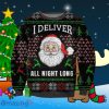 I Deliver All Night Long Ugly Christmas Sweater Style Gift For Men And Women