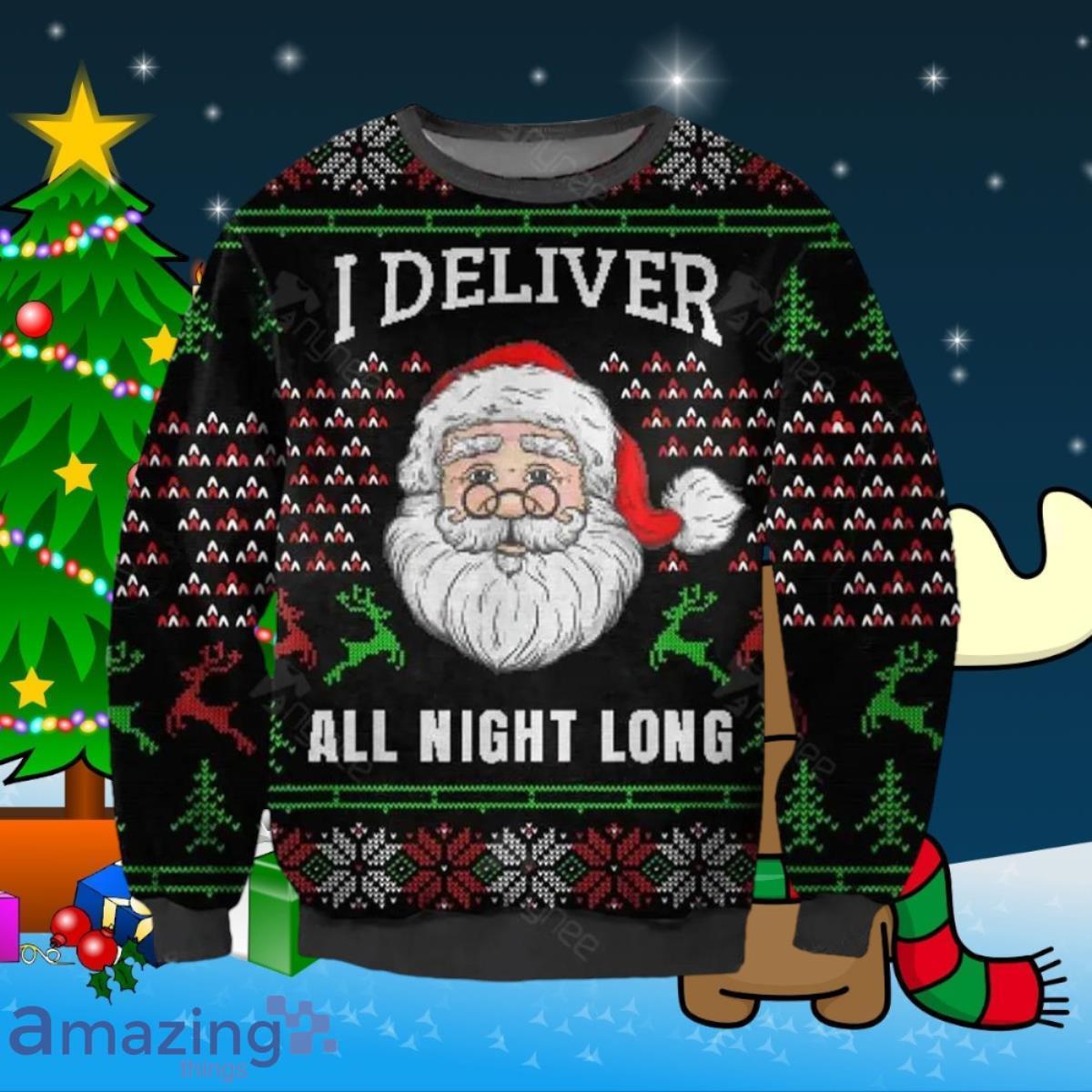 I Deliver All Night Long Ugly Christmas Sweater Style Gift For Men And Women image I Deliver All Night Long Ugly Christmas Sweater Style Gift For Men And Women Product Photo 1