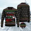 I’m Dreaming of a White Christmas But if the White Runs Out I’ll Drink Red Ugly Christmas Sweater Xmas Christmas Gift 3D Sweater