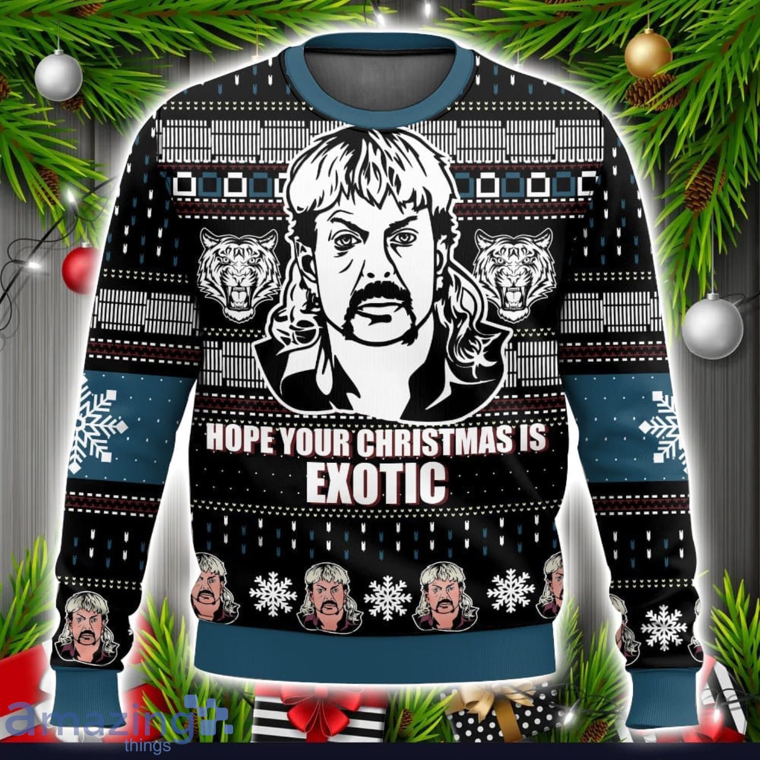 Joe Exotic Tiger King Hope Your Christmas Is Exotic Ugly Christmas