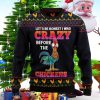 Let’S Be Honest I Was Crazy Before The Chickens Ugly Christmas Sweaters Special Gift For Men And Women