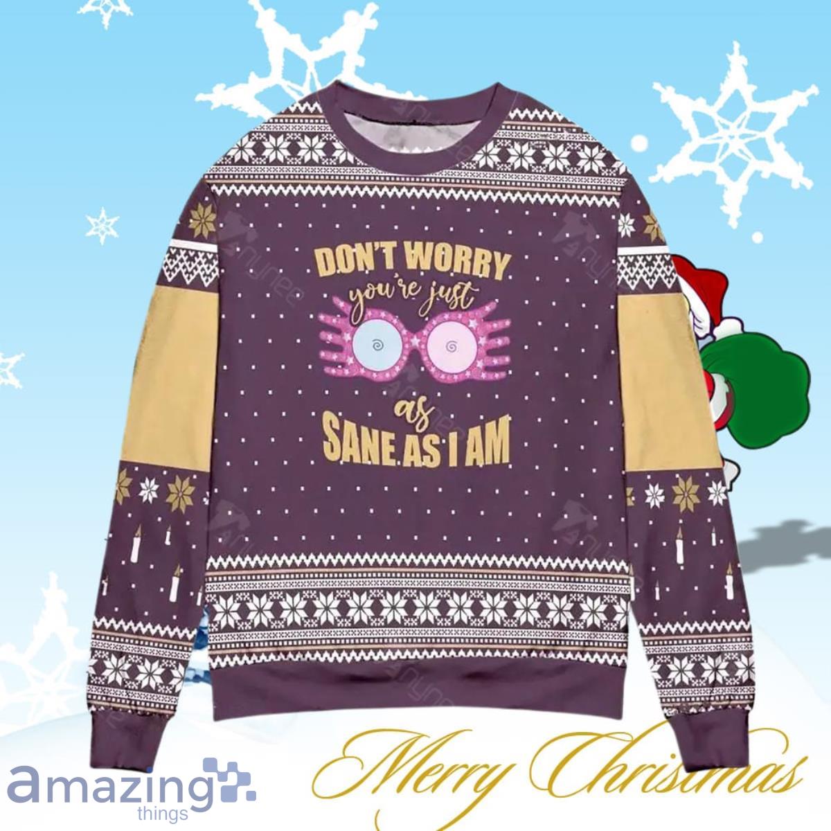 Lovegood Quote You Are Just As Sane As I Am Snowflake Christmas Ugly Christmas Sweater Unique Gift image Lovegood Quote You Are Just As Sane As I Am Snowflake Christmas Ugly Christmas Sweater Unique Gift Product Photo 1