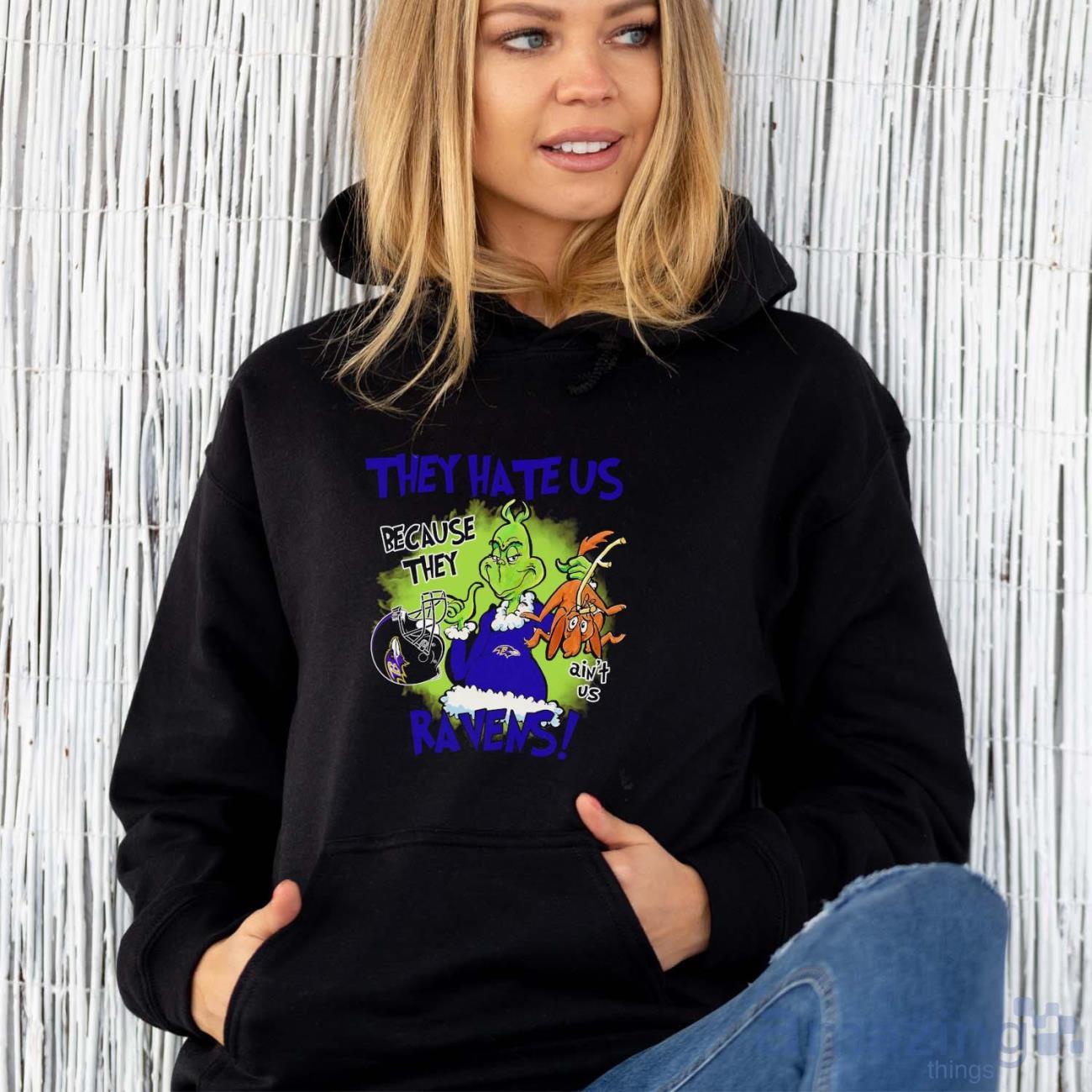 NFL Baltimore Ravens Grinch They Hate Us Because Grinch They Aint Us Ravens Shirt image NFL Baltimore Ravens Grinch They Hate Us Because Grinch They Aint Us Ravens Shirt - Unisex Hoodie