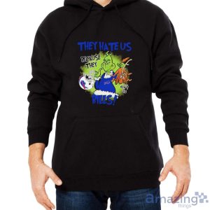 NFL Buffalo Bills Grinch They Hate Us Because Grinch They Aint Us Bills Shirt - Men Black Hoodie