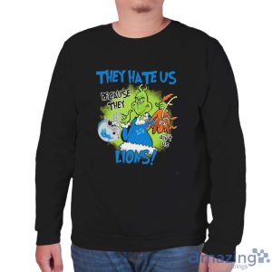 NFL Detroit Lions Grinch They Hate Us Because Grinch They Aint Us Lions Shirt Product Photo 7