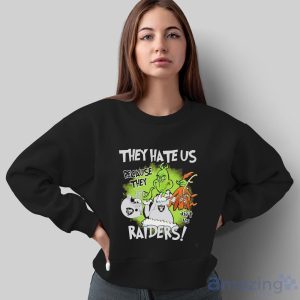 NFL Las Vegas Raiders Grinch They Hate Us Because Grinch They Aint Us Raiders Shirt - Sweatshirt