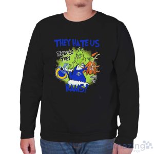 NFL Los Angeles Rams Grinch They Hate Us Because Grinch They Aint Us Rams Shirt - Unisex Sweatshirt