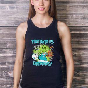 NFL Miami Dolphins Grinch They Hate Us Because Grinch They Aint Us Dolphins Shirt image NFL Miami Dolphins Grinch They Hate Us Because Grinch They Aint Us Dolphins Shirt - Ladies Tank Top