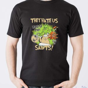 NFL New Orleans Saints Grinch They Hate Us Because Grinch They Aint Us Saints Shirt image NFL New Orleans Saints Grinch They Hate Us Because Grinch They Aint Us Saints Shirt - Men T-Shirt