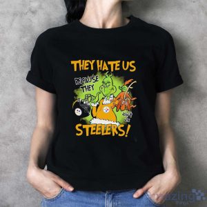 NFL Pittsburgh Steelers Grinch They Hate Us Because Grinch They Aint Us Steelers Shirt - Ladies T-Shirt