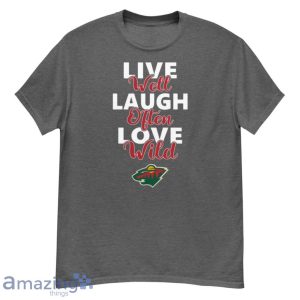 Nhl Hockey Minnesota Wild Live Well Laugh Often Love Shirt Product Photo 2