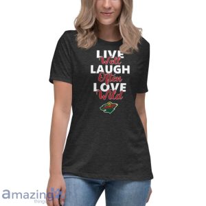 Nhl Hockey Minnesota Wild Live Well Laugh Often Love Shirt Product Photo 11