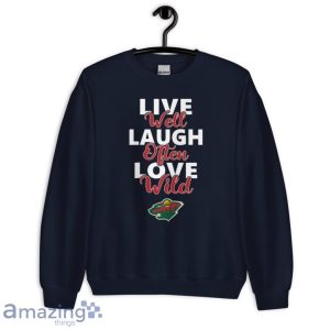 Nhl Hockey Minnesota Wild Live Well Laugh Often Love Shirt Product Photo 6