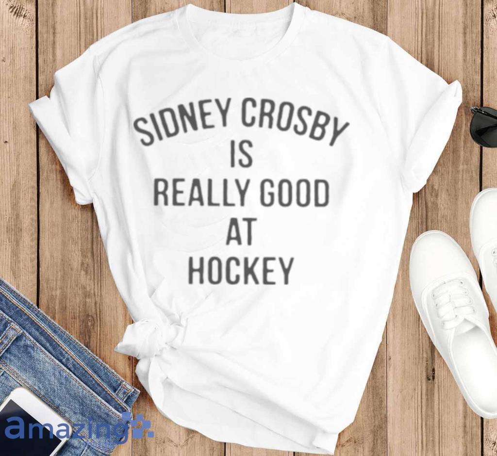 Pittsburgh Penguins Sidney Crosby Is Really Good At Hockey Shirt image Pittsburgh Penguins Sidney Crosby Is Really Good At Hockey Shirt Product Photo 6
