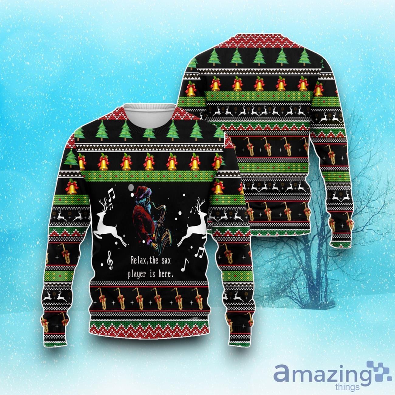 Relax, The Sax Player Is Here Santa Claus Plays Ugly Christmas Sweater For All image Relax, The Sax Player Is Here Santa Claus Plays Ugly Christmas Sweater For All Product Photo 1