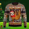 Sloth Slow Down Its Christmas Ugly Christmas Sweaters Special Gift For Men And Women