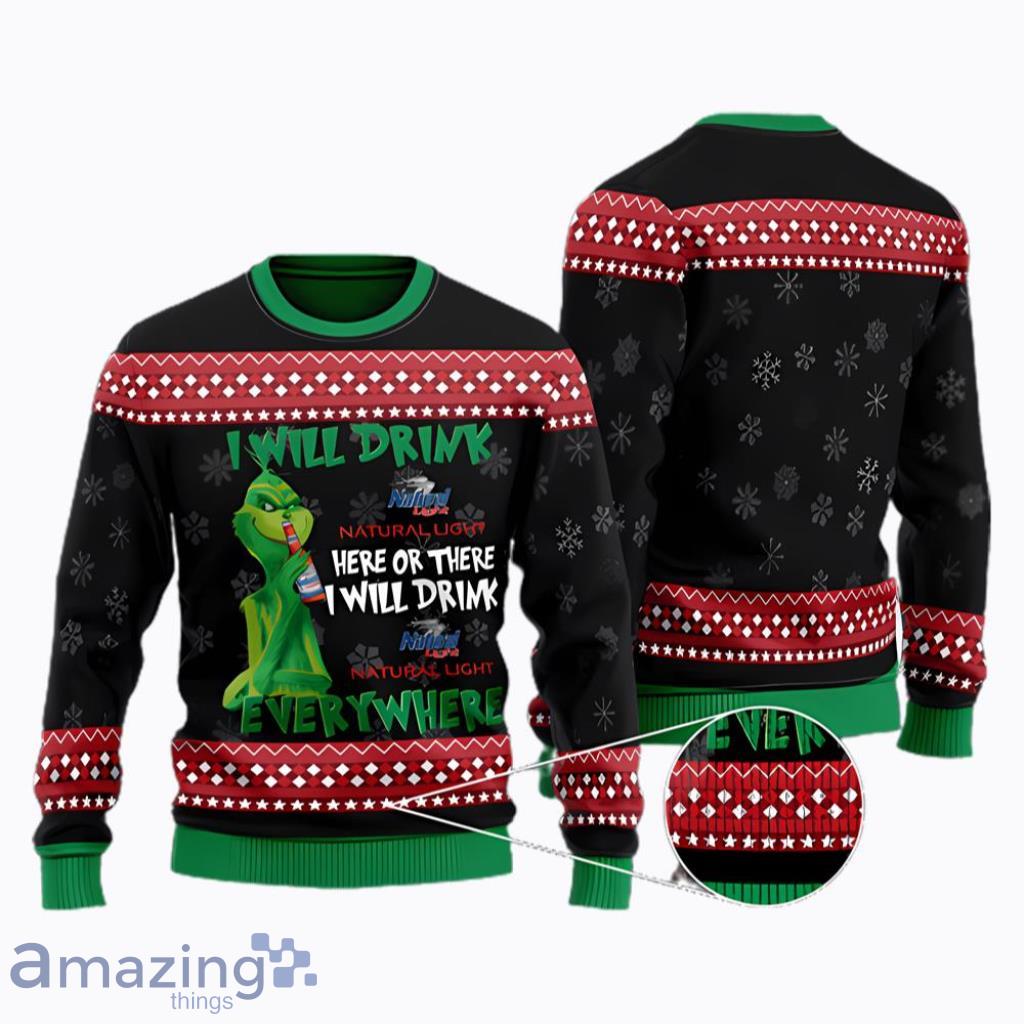 The Grinch I Will Drink Here Or There I Will Drink Natural Light Christmas Ugly Sweater image The Grinch I Will Drink Here Or There I Will Drink Natural Light Christmas Ugly Sweater Product Photo 1