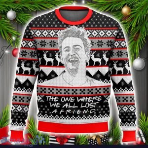 The One Where We All Lost A Friend 3D Sweater Christmas Gift Ugly Christmas Sweater Xmas Gift Ideas Product Photo 1