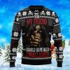 You My Friend Should Have Been Swallowed Ugly Christmas Sweaters For Men And Women Style Gift