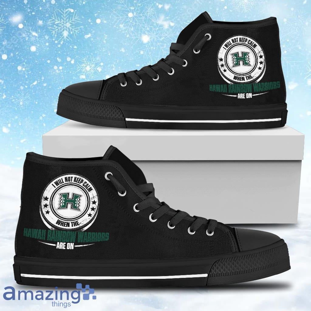 I Will Not Keep Calm Amazing Sporty Hawaii Rainbow Warriors High Top Shoes Gift For Big Fans image I Will Not Keep Calm Amazing Sporty Hawaii Rainbow Warriors High Top Shoes Gift For Big Fans Product Photo 1