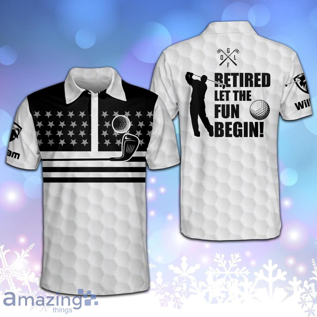 Retired Let The Fun Begin Golf Personalized Polo Shirt image Retired Let The Fun Begin Golf Personalized Polo Shirt Product Photo 1