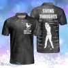 Swing Thoughts Golf Black And Smoke Golfing Shirt, Funny Personalized Polo Shirt